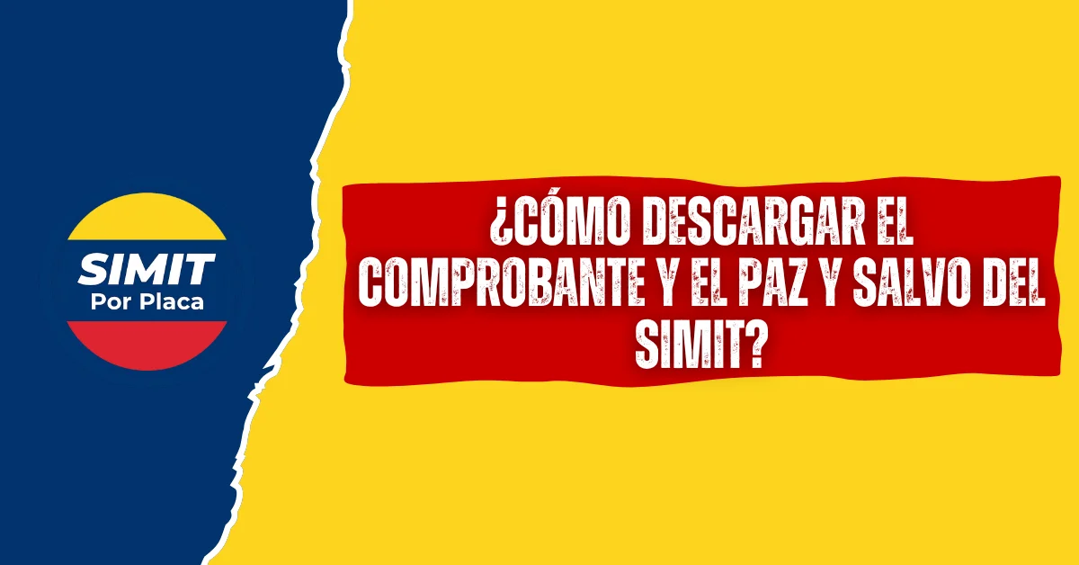 ¿Cómo Descargar el Comprobante y el paz y salvo del SIMIT? ¿Cómo Descargar el Comprobante y el paz y salvo del SIMIT?
