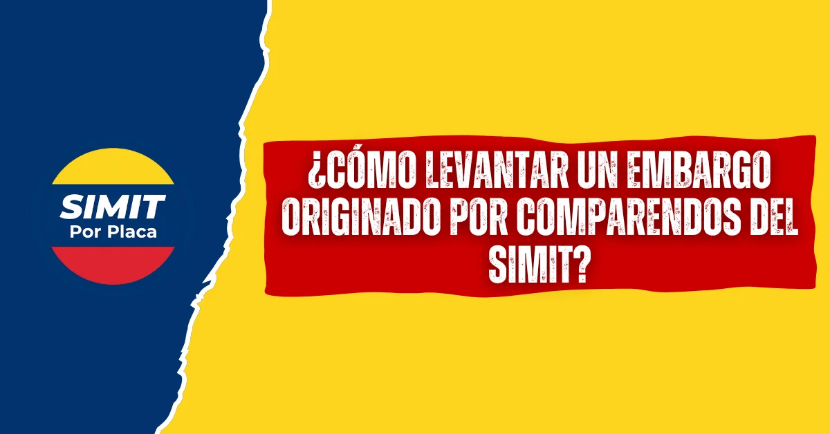 ¿Cómo Levantar un Embargo Originado Por Comparendos del SIMIT?