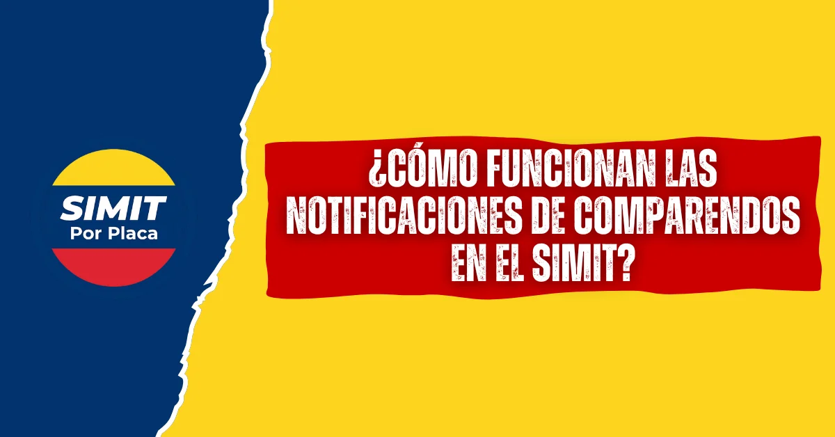 ¿Cómo funcionan las notificaciones de Comparendos en el SIMIT?