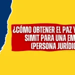 ¿Cómo obtener el paz y salvo del SIMIT para una Empresa (Persona Jurídica)? ¿Cómo obtener el paz y salvo del SIMIT para una Empresa (Persona Jurídica)?