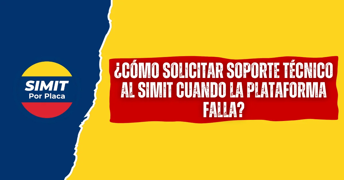 ¿Cómo Solicitar Soporte Técnico al SIMIT Cuando la Plataforma falla?