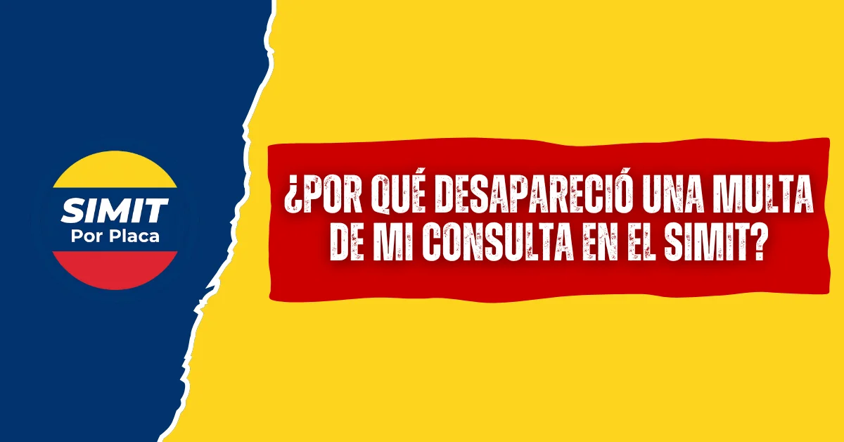 ¿Por qué Desapareció Una Multa de mi Consulta en el SIMIT?