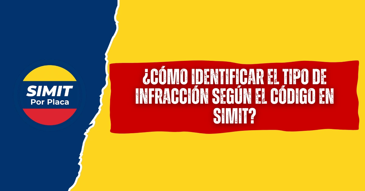 ¿Cómo Identificar el Tipo de Infracción Según el Código en SIMIT?