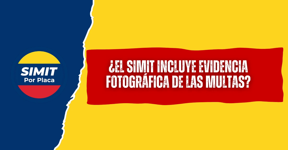¿El SIMIT Incluye Evidencia Fotográfica de las Multas