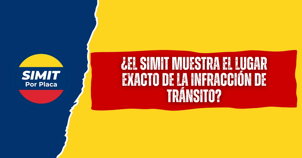 ¿El SIMIT Muestra el Lugar Exacto de la Infracción de Tránsito?