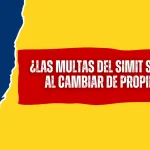 ¿Las Multas del SIMIT Se Heredan al Cambiar de Propietario?