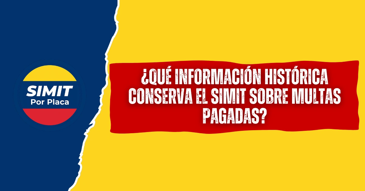 ¿Qué Información Histórica Conserva el SIMIT Sobre Multas Pagadas?