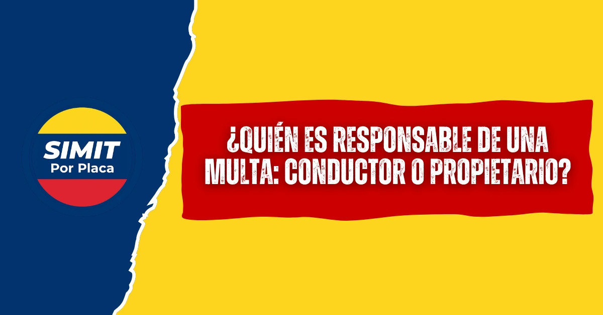 ¿Quién es Responsable de Una Multa: Conductor o Propietario?
