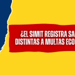 ¿El SIMIT Registra Sanciones Distintas a Multas Económicas?